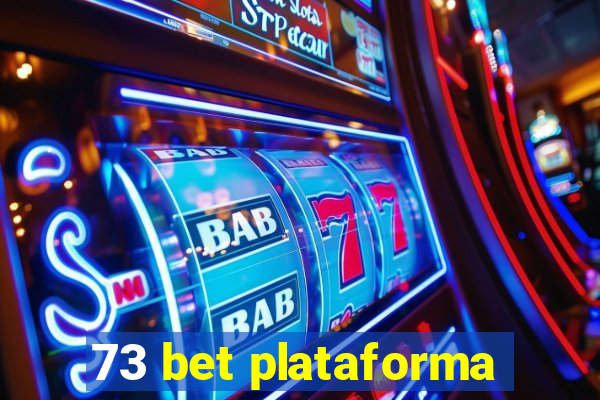 73 bet plataforma